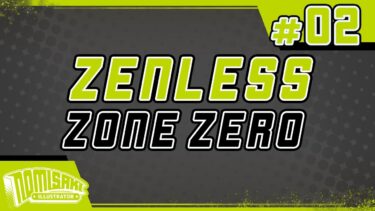 【ZZZero実況】【ゼンゼロ＃2】ZZZ プレイ配信